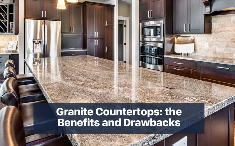Granite Countertops The Benefits And Drawbacks Absolute Kitchen